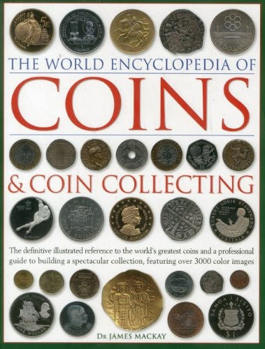 Coins and Coin Collecting the World Encyclopedia of